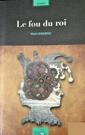 Dans l'intimité de Hassan II, “Le fou du Roi”, livre de Mahi Binebine Dans l'intimité de Hassan II, “Le fou du Roi”, livre de Mahi Binebine