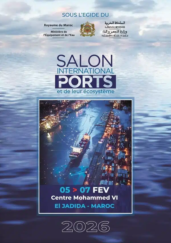 Le Maroc accueille le premier Salon international des ports et de leur écosystème en février 2026 Le Maroc accueille le premier Salon international des ports et de leur écosystème en février 2026