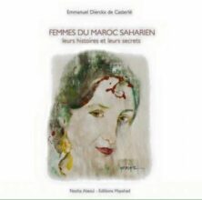 Publication: histoires et secrets des femmes du Maroc saharien