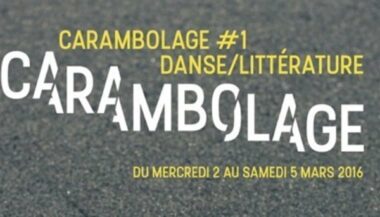 Carambolage, le rendez-vous de la danse et de la littérature