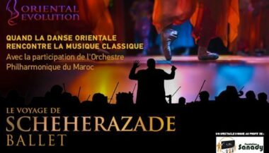 Ballet: Le voyage de Schéhérazade où quand la danse orientale rencontre la musique classique