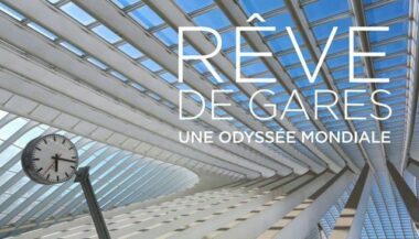 &ldquo;Rêve de gares, une odyssée mondiale&rdquo;, un ouvrage sur le monde des gares