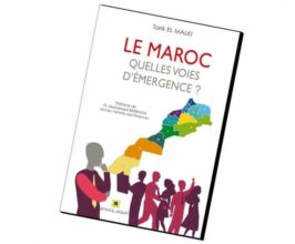 &ldquo;Le Maroc: quelles voies d'émergence?&rdquo;, nouvel ouvrage de Tariq El Malki