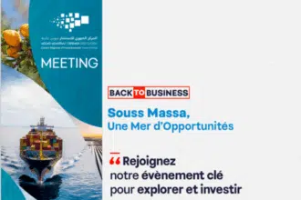 Souss-Massa : les opportunités d'investissement et de croissance au cœur du meeting &ldquo;Back to Business&rdquo;