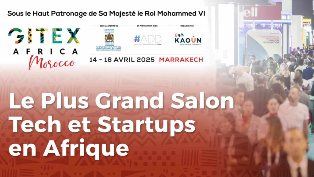 GITEX AFRICA 2025 : Accélérer la transformation digitale africaine au coeur de Marrakech