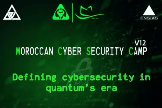 Cybersécurité et informatique quantique au cœur du Moroccan Cybersecurity Camp 2025 à l’ENSIAS