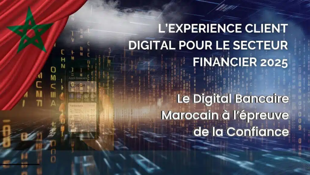 Digital bancaire marocain : ambitieux, mais encore fragile face à des attentes clients en hausse (étude)