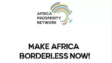 Africa Prosperity Network accélère la dynamique pour une Afrique sans frontières et intégrée