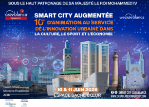 Casablanca accueille la 10e édition de Smart City dédiée à la ville augmentée